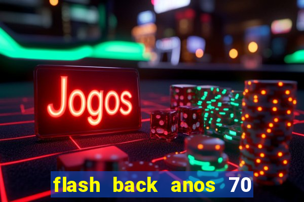 flash back anos 70 80 90 download gratis